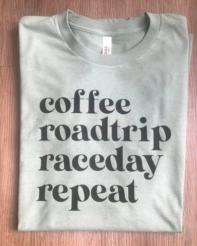 Coffee Roadtrip Raceday Repeat Tee